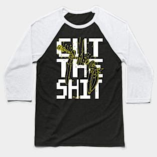 CUT THE SH*T Baseball T-Shirt